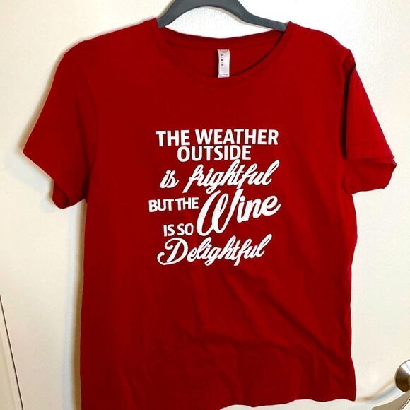 The weather outside is frightful but the wine is so delightful women's T- Large - Picture 1 of 6